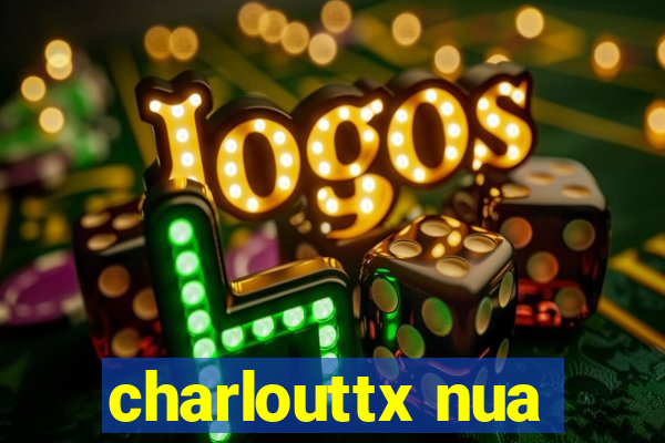 charlouttx nua